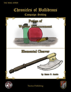 Chronicles of Ballidrous - Magical Items - Potion of Weaver Enhancement & Elemental Cleaver (PDF)