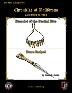 Chronicles of Ballidrous - Magical Items - Bracelet of the Bestial Bite & Bone Scalpel (5E) (PDF)